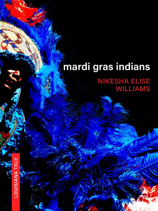 Title details for Mardi Gras Indians by Nikesha Williams - Available